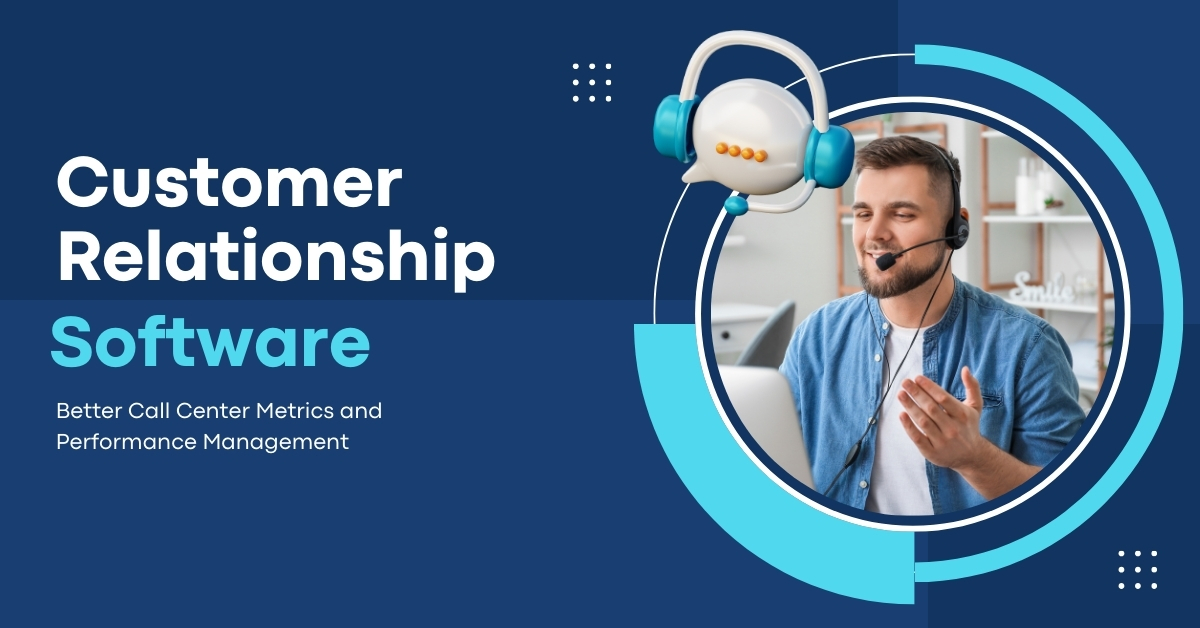 Can You Build Better Call Center Metrics With CRM?