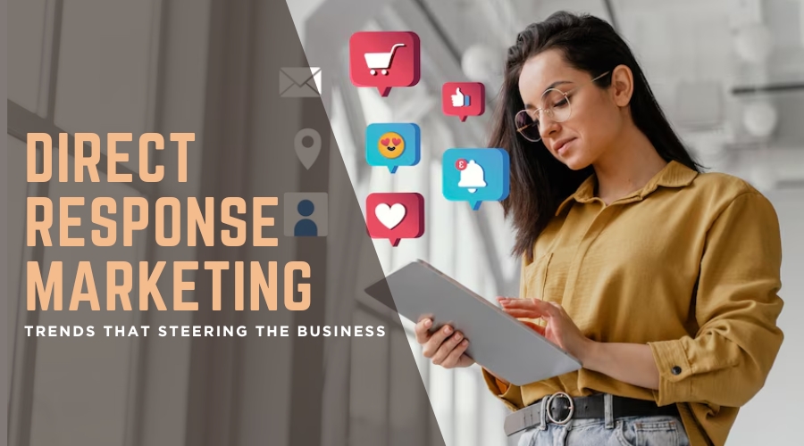 9 Direct Response Marketing Trends Steering the Wheel of Business in 2025