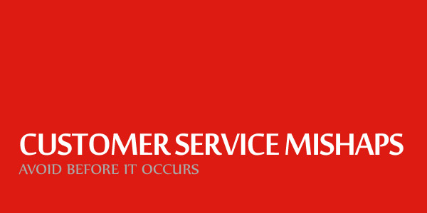 Customer Service Mishaps