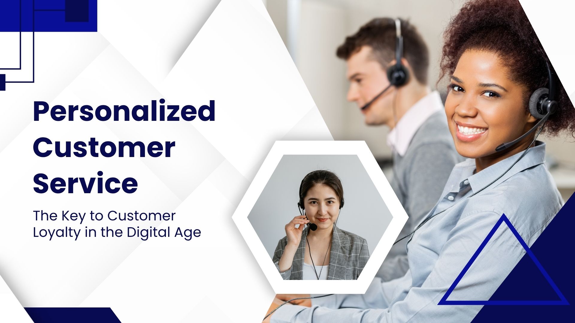 Personalized Customer Service Solutions: The Key to Customer Loyalty in the Digital Age