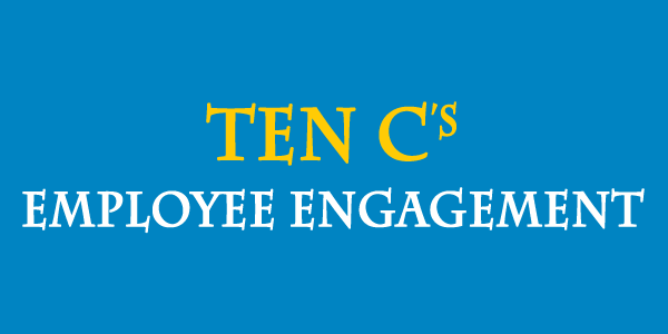 Ten C’s Of Employee Engagement