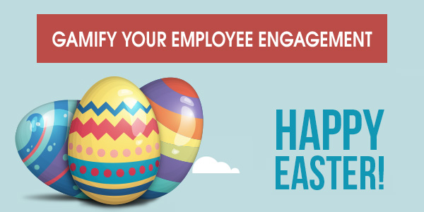 Employee Engagement with Gamification this Easter