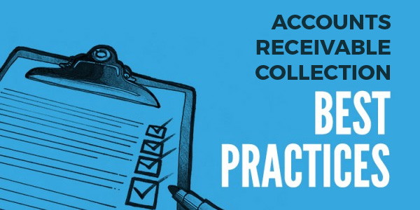 Accounts Receivable Collection Best Practices