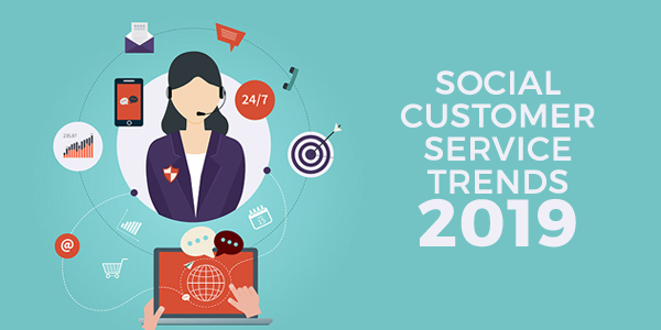 Social Customer Service Trends That Will Rule 2019