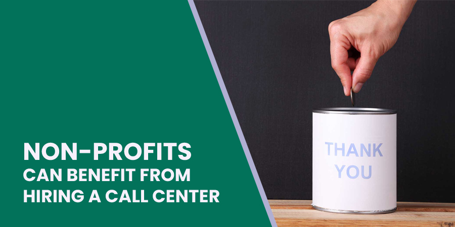Non-Profits Can Benefit From Hiring An Experienced Call Center