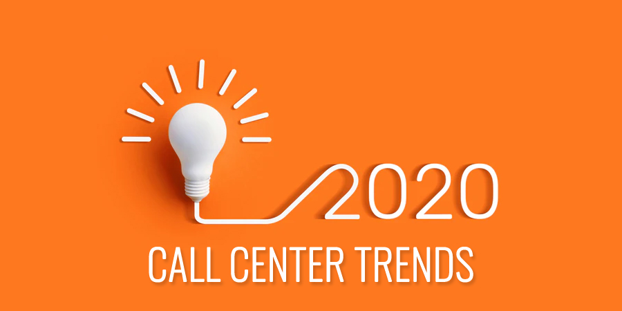 Call Center Trends 2020