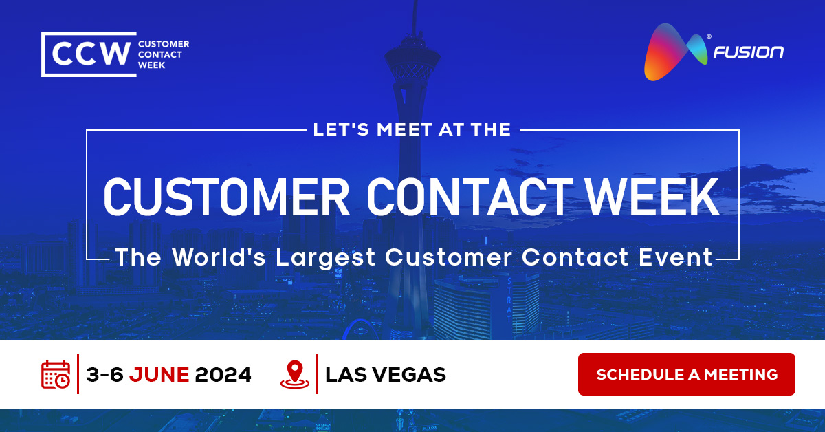 Meet Fusion CX at Customer Contact Week (CCW) 2024
