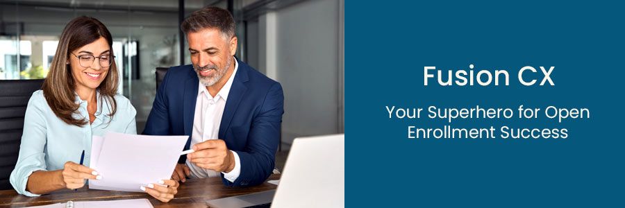 Open Enrollment Frustration to Celebration with Fusion CX