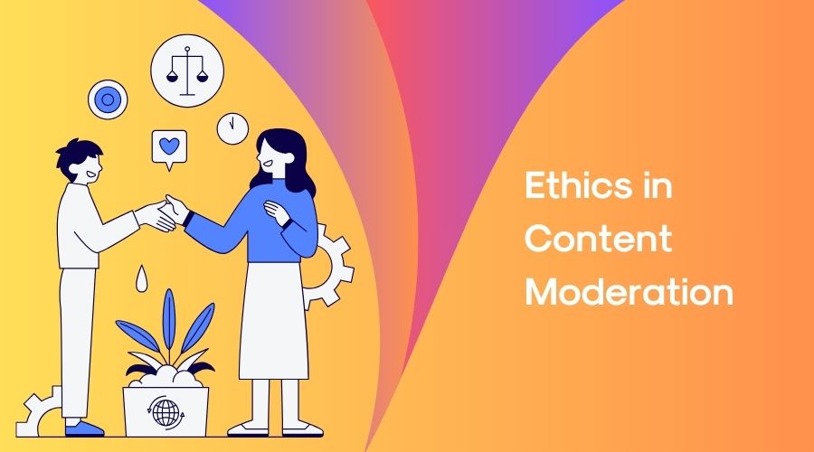Role of the Ethics in Content Moderation: Striking the Right Balance