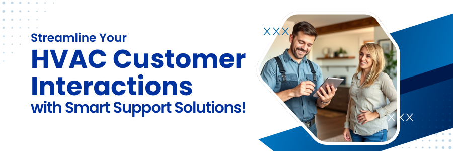 Empowering CX: From Scheduling to HVAC Customer Service!