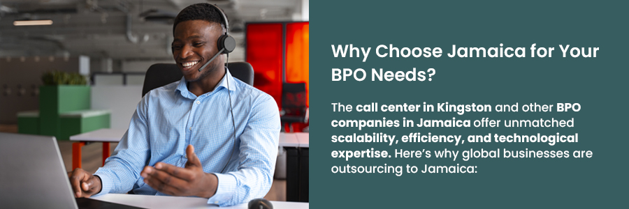 Leveraging Jamaica’s BPO Infrastructure for Scalable, Tech-Driven Customer Experience Solutions