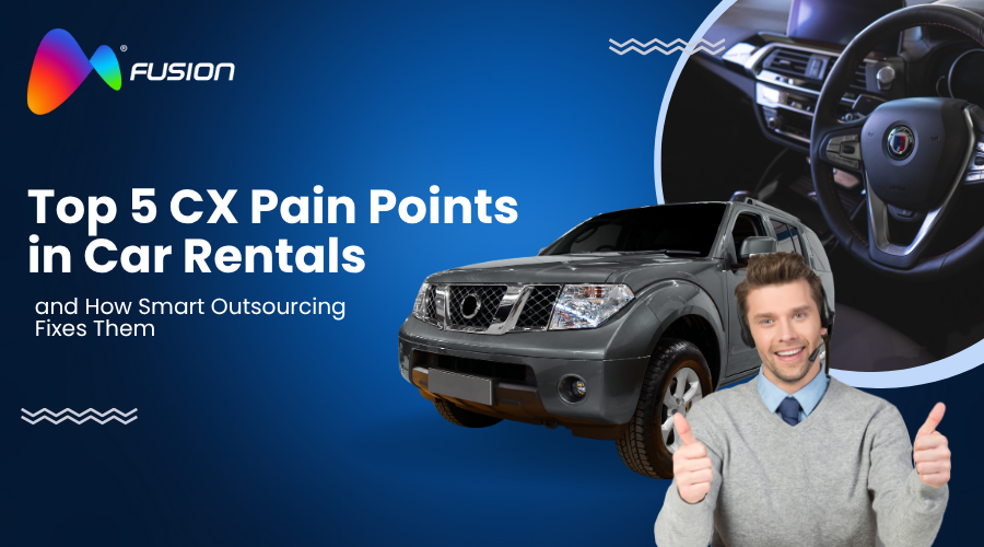 Smiling call center agent in front of a car with text highlighting top CX pain points in car rentals and how car rental customer outsourcing solves them – Fusion branding.