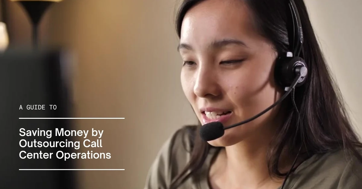 How Outsourcing Call Center Operations Saves Money in 2026