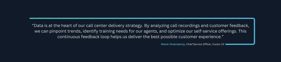 Executive quote from Ritesh Chakraborty, Chief Service Officer at Fusion CX, on using data and call recordings to improve customer experience in utility CX outsourcing services.