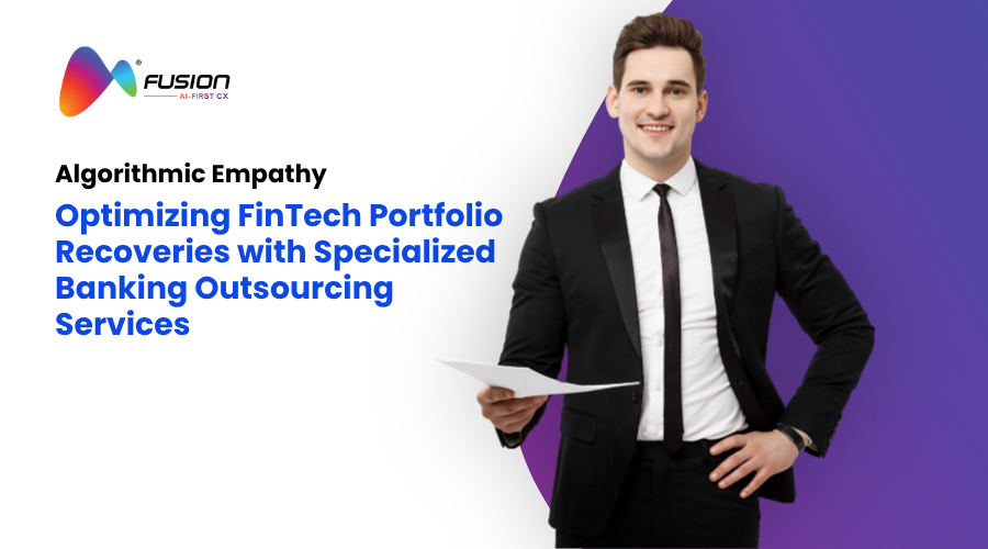 Algorithmic Empathy: Optimizing FinTech Portfolio Recoveries with Specialized Banking Outsourcing Services thumbnail