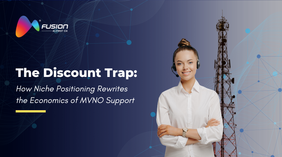 The Discount Trap: How Niche Positioning Rewrites the Economics of MVNO Support thumbnail