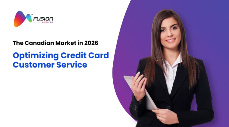 Optimizing Credit Card Customer Service for the Canadian Market in 2026