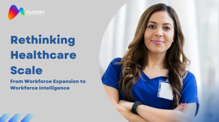Rethinking Healthcare Scale: From Workforce Expansion to Workforce Intelligence