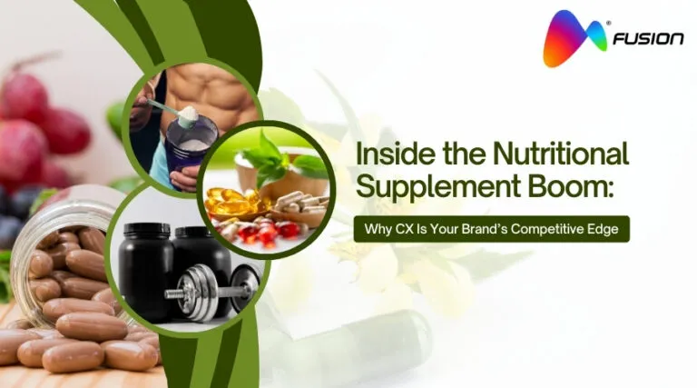 Inside the Nutritional Supplement Boom: Why CX Is Your Brand’s Competitive Edge