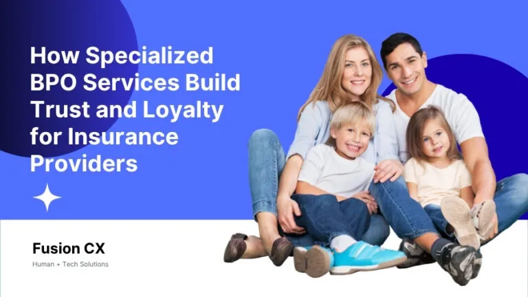 How Specialized BPO Services Build Trust and Loyalty for Insurance Providers