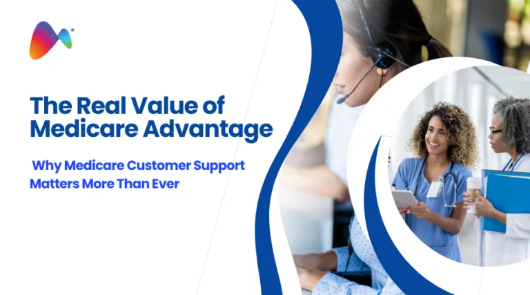 The Real Value of Medicare Advantage Isn’t Just Benefits — It’s the Support Behind Them