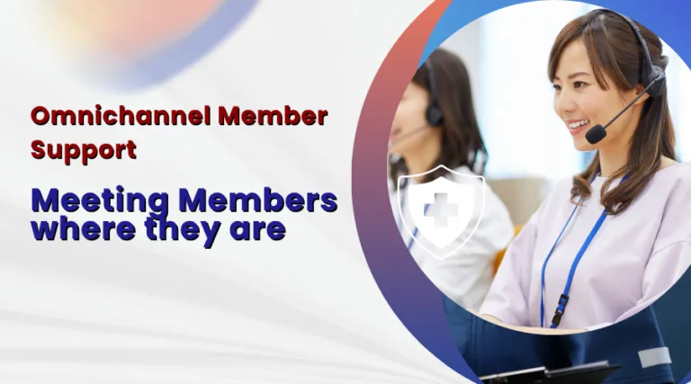 Omnichannel Member Support: Meeting Members Where They Are