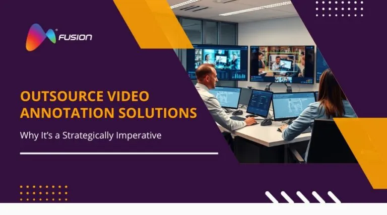 Outsource Video Annotation Solutions: Why It’s a Strategic Imperative