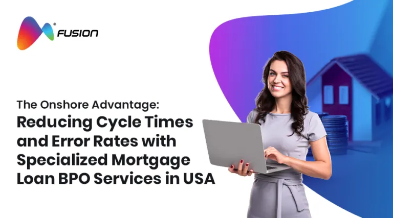The Onshore Advantage: Reducing Cycle Times and Error Rates with Specialized Mortgage Loan BPO Services in USA