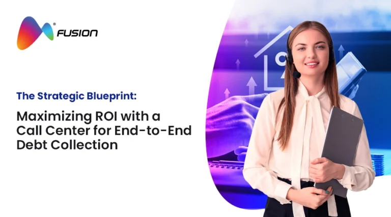 The Strategic Blueprint: Maximizing ROI with a Call Center for End-to-End Debt Collection