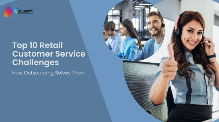 The Top 10 Retail Customer Service Challenges and How Outsourcing Solves Them