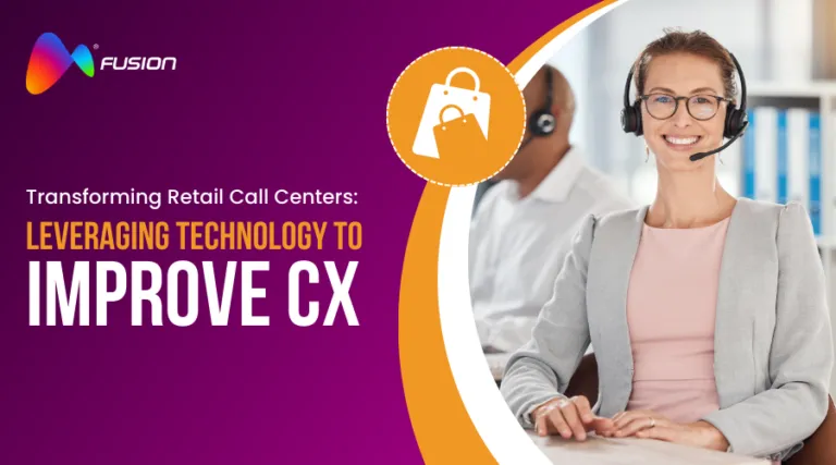 Transforming Retail Call Centers: Leveraging Technology Engagement to Improve CX 