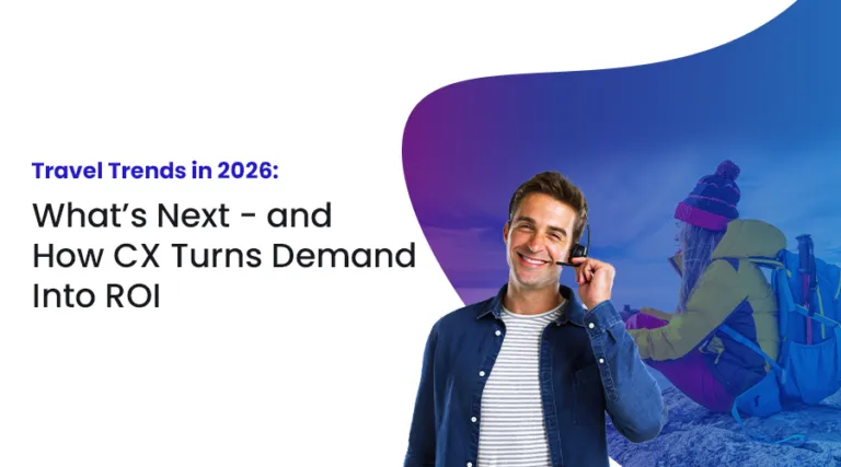 Travel trends in 2026 cover image with headline “What’s Next – and How CX Turns Demand Into ROI,” featuring a smiling customer support agent wearing a headset and a traveler with a backpack in a mountain setting.