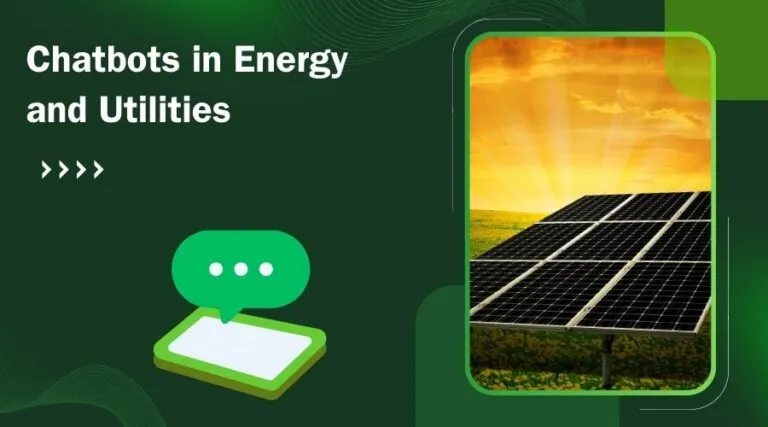 Importance of Chatbots in Energy and Utilities