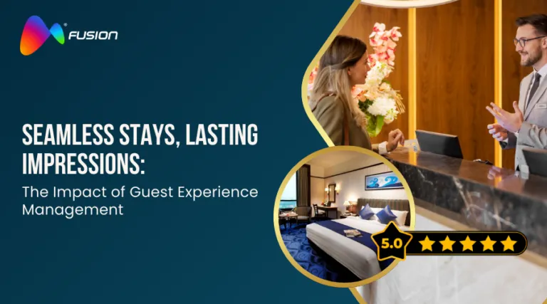 ChatGPT said: "Fusion CX branded graphic highlighting 'Guest Experience Management in Hotels.' The image features a hotel receptionist assisting a guest at the front desk. A circular inset showcases a luxurious hotel room with a 5-star rating badge. The text reads: 'Seamless Stays, Lasting Impressions: The Impact of Guest Experience Management in Hotels.'"